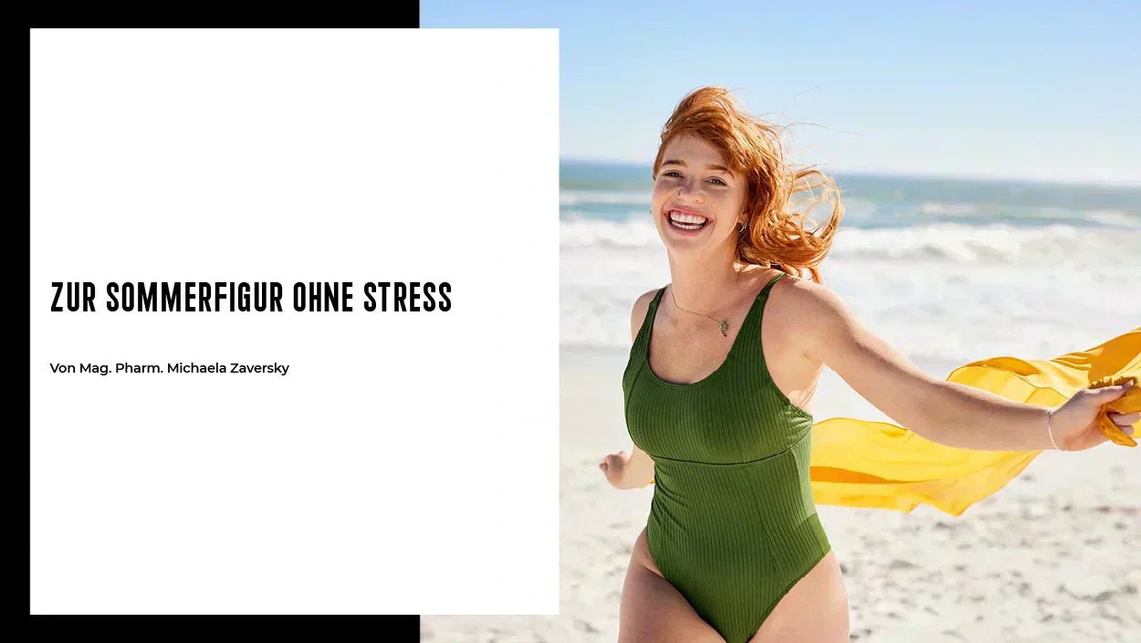 Dein Weg zur Sommerfigur ohne Stress: Fit, strahlend & wohlfühlen - Apotheke Zaversky