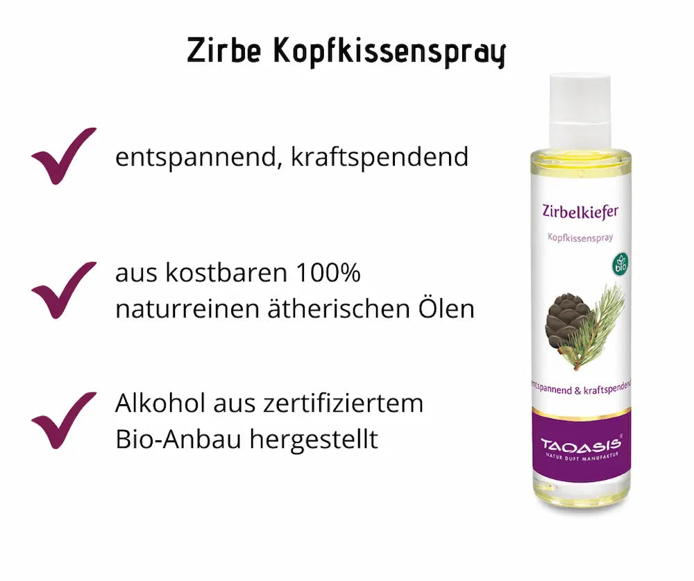 Taoasis Zirbelkiefer Kopfkissenspray in transparenter Flasche mit Sprühkopf, Infografik mit Hinweisen entspannend, kraftspendend und Bio