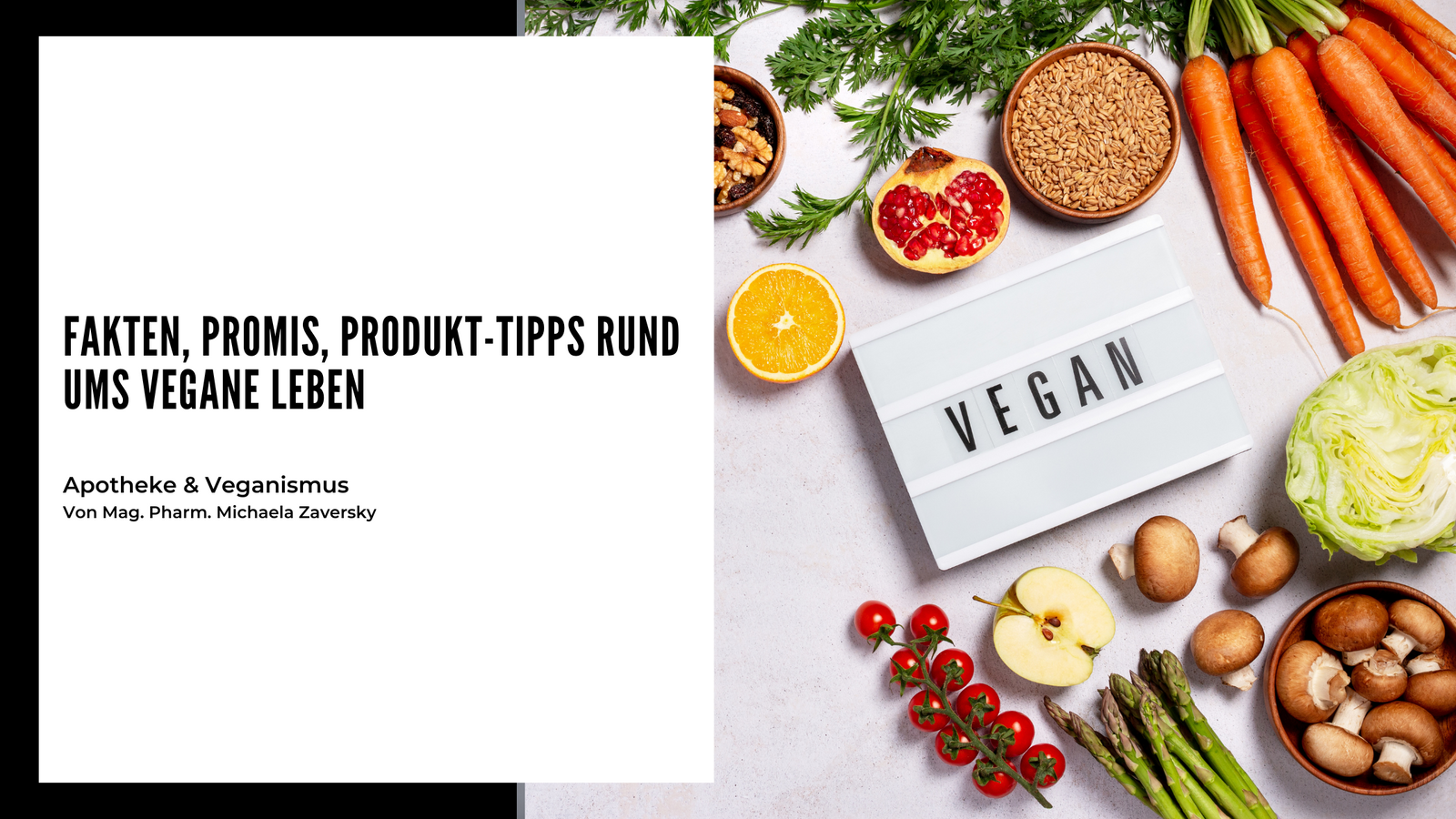 Fakten, Promis, Produkt-Tipps rund ums vegane Leben