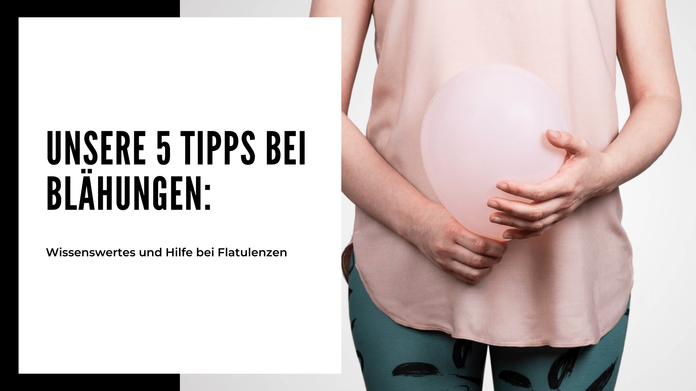Wissenswertes und Hilfe bei Flatulenzen - Apotheke Zaversky